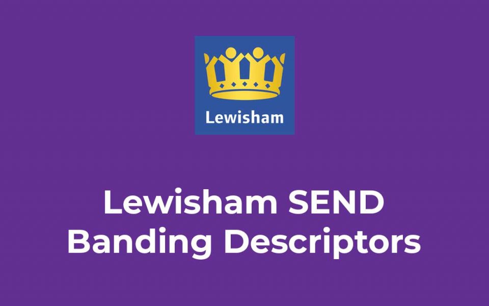 Lewisham SEND Banding Descriptors